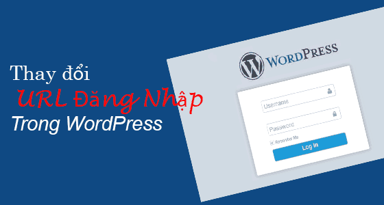 Hướng dẫn thay đổi link đăng nhập trên WordPress