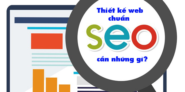 Thiết kế website chuẩn SEO cần những gì?